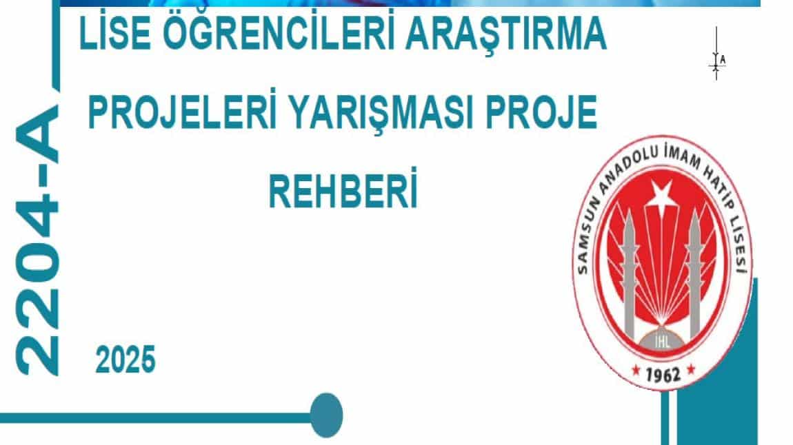 2204-A LİSE ÖĞRENCİLERİ ARAŞTIRMA PROJELERİ YARIŞMASI -2025