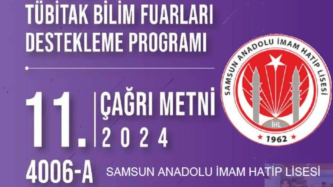 4006 TÜBİTAK BİLİM FUARLARI DESTEKLEME PROGRAMI ÇAĞRI METNİ VE GÖREVLİ ÖĞRETMENLER